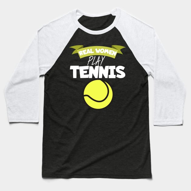 Real women play tennis Baseball T-Shirt by maxcode